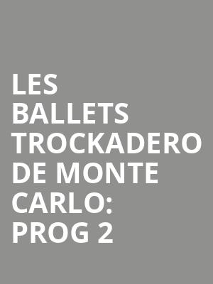 Les Ballets Trockadero de Monte Carlo: Prog 2 at Peacock Theatre